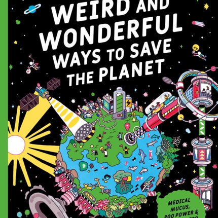 Weird and Wonderful Ways to Save the Planet