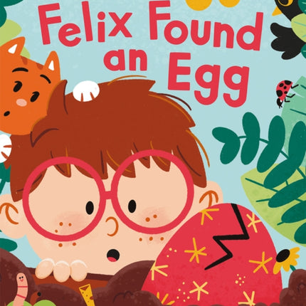 Felix Found an Egg