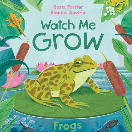 Watch me GROW Frogs library edition