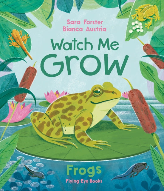 Watch me GROW Frogs library edition
