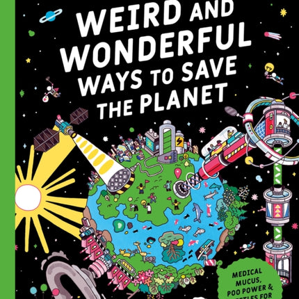 Weird and Wonderful Ways to Save the Planet