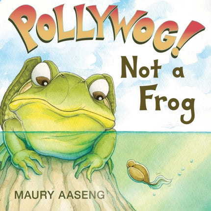 Pollywog Not a Frog