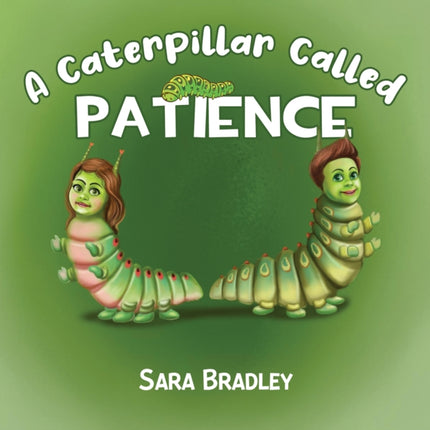 A Caterpillar Called Patience