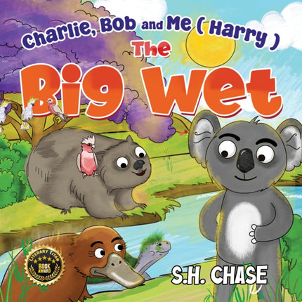 Charlie Bob and Me  Harry  The Big Wet
