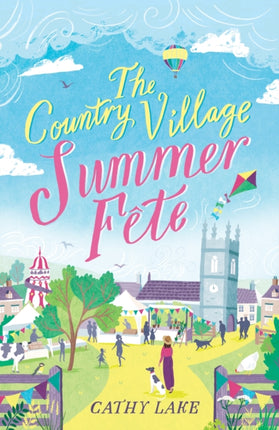 The Country Village Summer Fete: A perfect, heartwarming holiday read (The Country Village Series book 2)