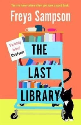 The Last Library: 'I really loved this . . . a brilliant first novel' Katie Fforde