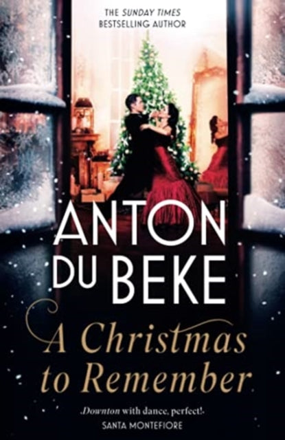 A Christmas to Remember: The festive feel-good romance from the Sunday Times bestselling author, Anton Du Beke