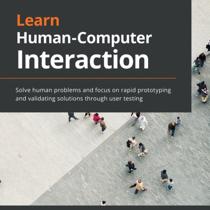 Learn Human-Computer Interaction: Solve human
