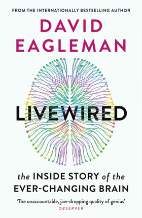 Livewired: The Inside Story of the Ever-Changing Brain