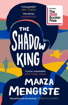 The Shadow King: SHORTLISTED FOR THE BOOKER PRIZE 2020