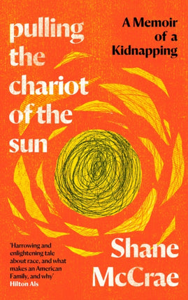 Pulling the Chariot of the Sun: A Memoir of a Kidnapping