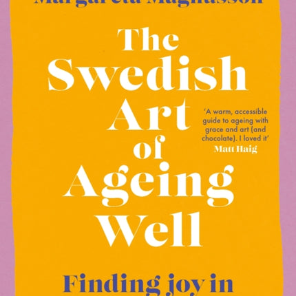 The Swedish Art of Ageing Well