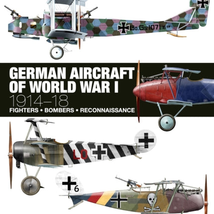 German Aircraft of World War I: 1914-1918