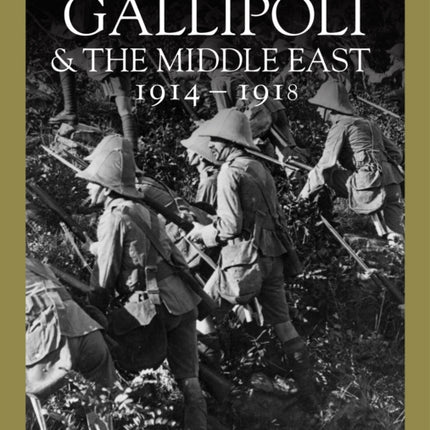 Gallipoli & the Middle East 1914–1918: From the Dardanelles to Mesopotamia