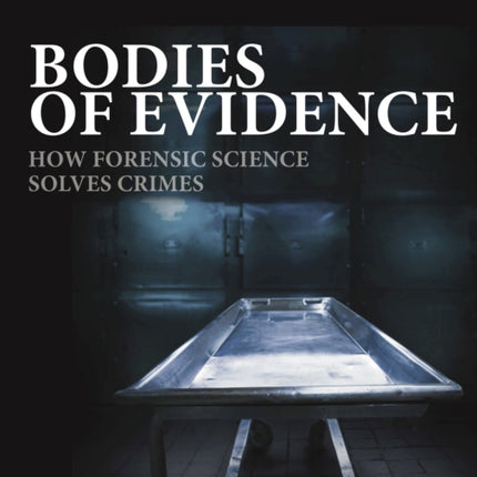 Bodies of Evidence