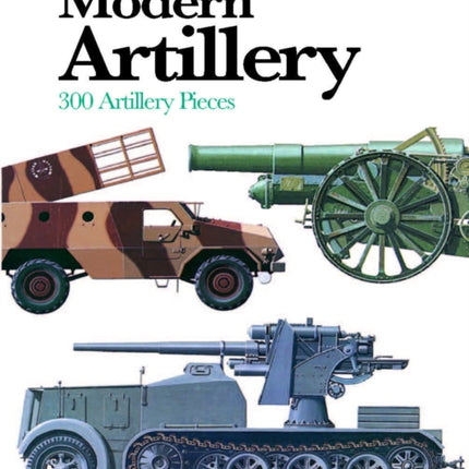 Modern Artillery: 300 Artillery Pieces