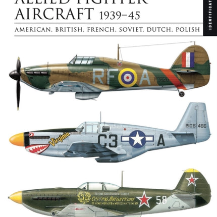 Allied Fighter Aircraft 1939–45: American, British, French, Soviet, Dutch, Polish