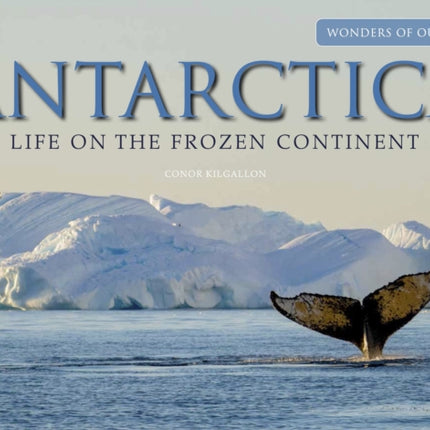 Antarctica: Life on the Frozen Continent