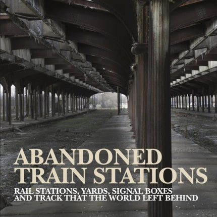 Abandoned Train Stations