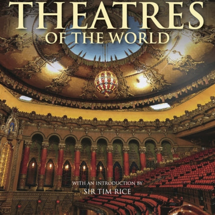 Amazing Theatres of the World: Theatres, Arts Centres and Opera Houses