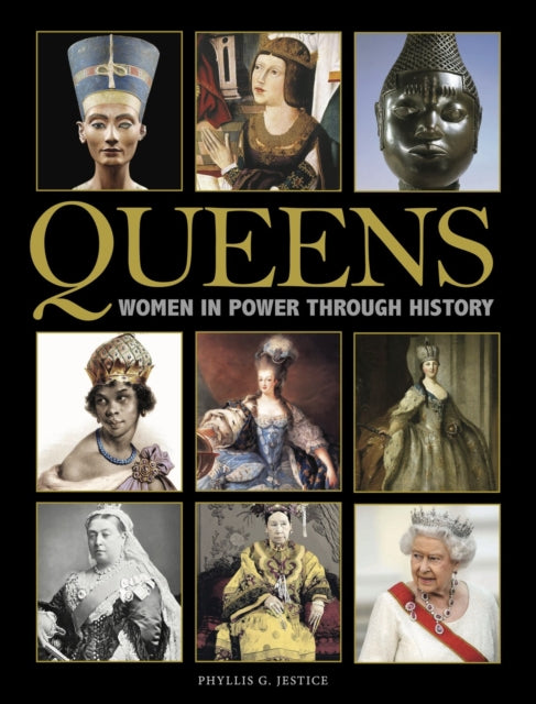 Queens: Women in Power through History