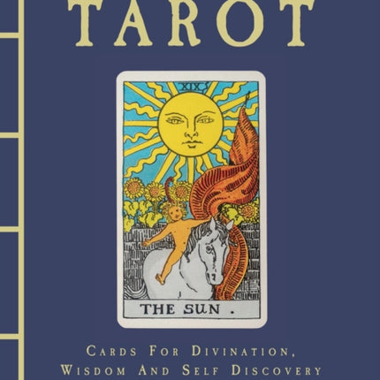 Tarot: Cards For Divination, Wisdom And Self Discovery