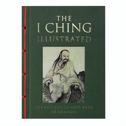 I Ching Illustrated: The Ancient Chinese Book of Changes