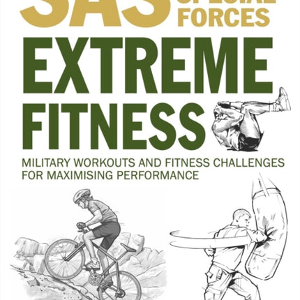 Extreme Fitness: Military Workouts and Fitness Challenges for Maximising Performance