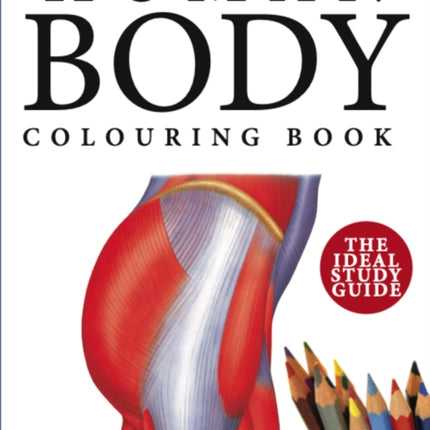 Human Body Colouring Book: Human Anatomy in 215 Illustrations