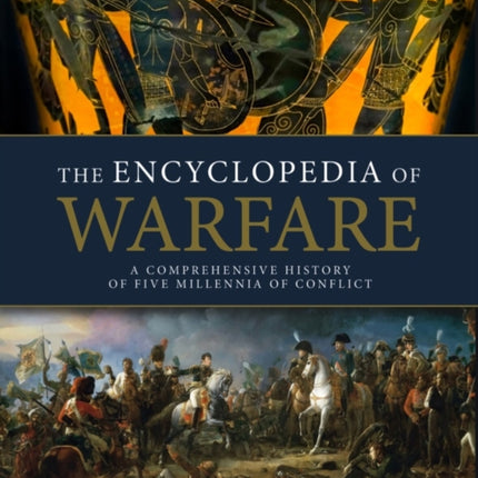 The Encyclopedia of Warfare