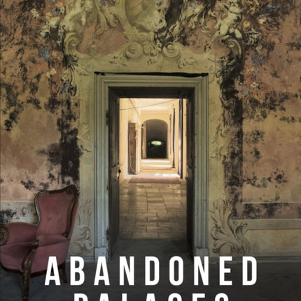 Abandoned Palaces