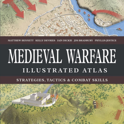Medieval Warfare Illustrated Atlas