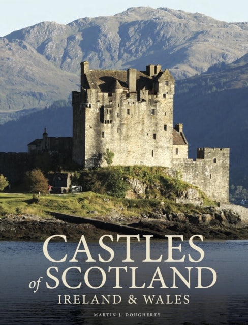 Castles of Scotland Ireland  Wales