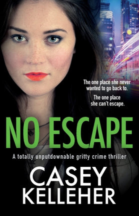 No Escape: A totally unputdownable gritty crime