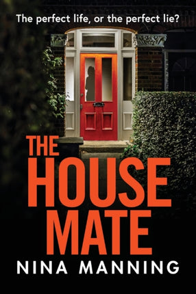 The House Mate: A gripping psychological thriller you won't be able to put down