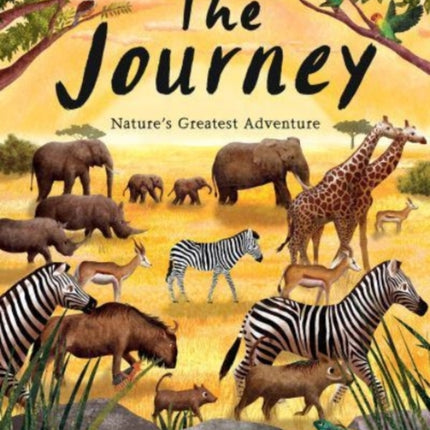 The Journey: Nature's Greatest Adventure