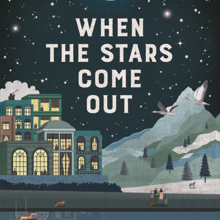 When the Stars Come Out: Exploring the Magic and Mysteries of the Night-Time