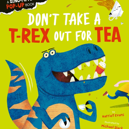 Don't Take a T-Rex Out For Tea