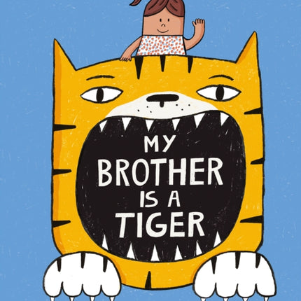 My Brother Is a Tiger