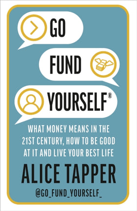 Go Fund Yourself: What Money Means in the 21st