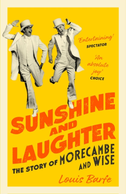 Sunshine and Laughter: The Story of Morecambe & Wise