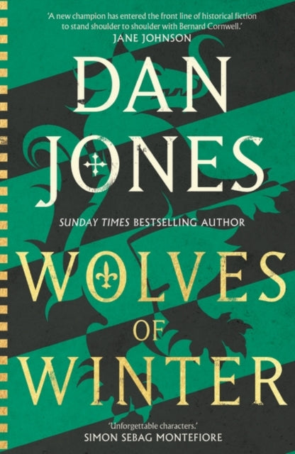 Wolves of Winter: The epic sequel to Essex Dogs from Sunday Times bestseller and historian Dan Jones