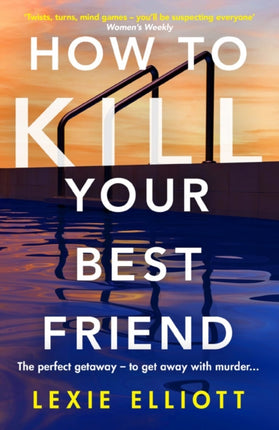 How to Kill Your Best Friend: The breathtakingly twisty 2022 Richard and Judy Book Club pick