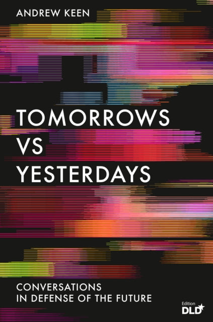 Tomorrows Versus Yesterdays: Conversations in
