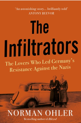 The Infiltrators: The Lovers Who Led Germany's Resistance Against the Nazis