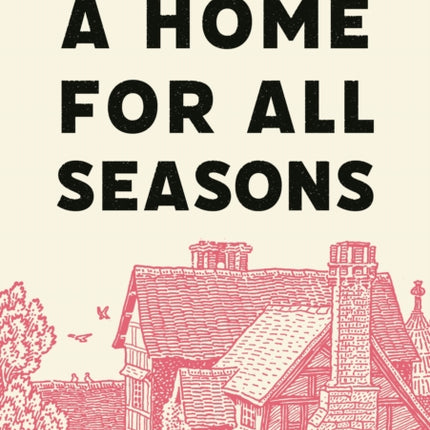 A Home for All Seasons