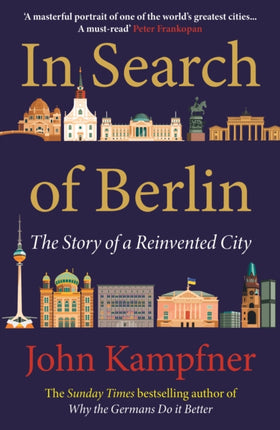 In Search Of Berlin: The Story of A Reinvented City