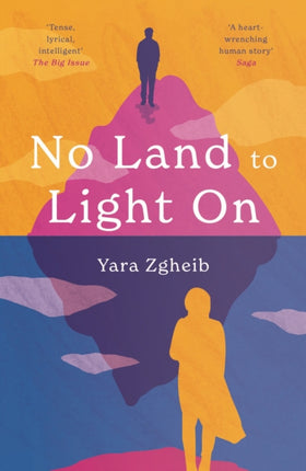 No Land to Light On: Longlisted for the 2022 Swansea University Dylan Thomas Prize