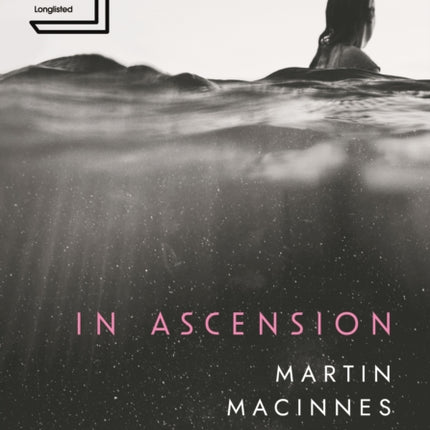 In Ascension: Longlisted for The Booker Prize 2023