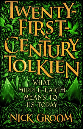 Twenty-First-Century Tolkien: What Middle-Earth